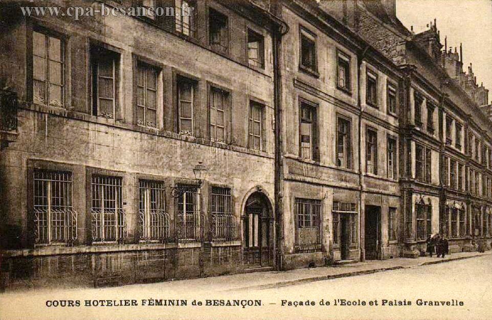 COURS HOTELIER FÉMININ de BESANÇON. - Façade de l'Ecole et Palais Granvelle